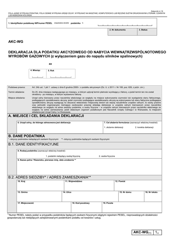 AKC-WG (1) (archiwalny) Deklaracja dla podatku akcyzowego od nabycia wewnątrzwspólnotowego wyrobów gazowych (z wyłączeniem gazu do napędu silników spalinowych)